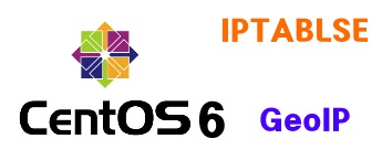 CentOS 6.x  GeoIP  iptables  ( xtables install)
